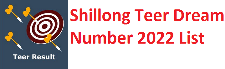 Shillong Teer Dream Number 2022 List