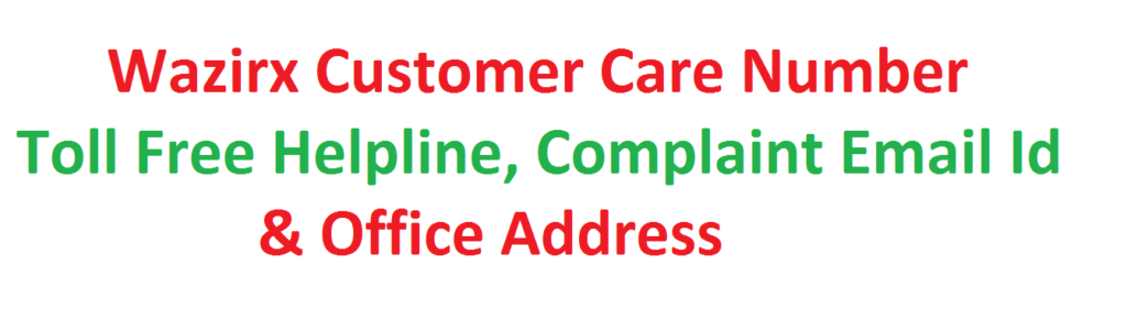 Wazirx Customer Care Number, Toll Free Helpline, Complaint Email Id & Office Address