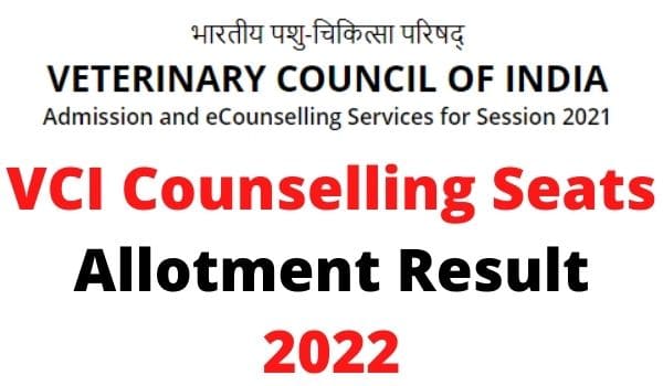 VCI Counselling Seats Allotment Result 2022