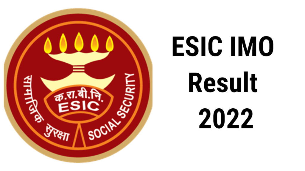 ESIC IMO Result 2022