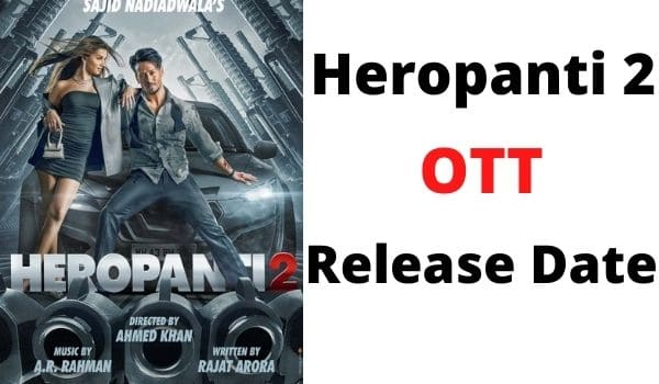 Heropanti 2 OTT Release Date
