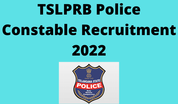 TSLPRB Police Constable Recruitment 2022