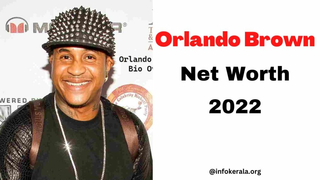 Orlando Brown Net Worth 2022
