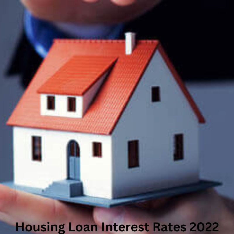Housing Loan Interest Rate 2022