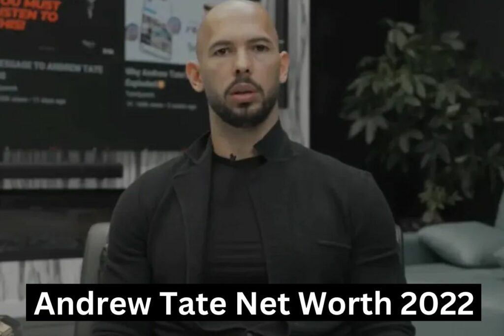 Andrew Tate Net Worth 2022