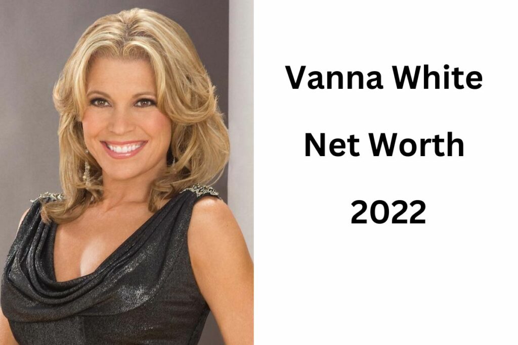 Vanna White Net Worth 2022